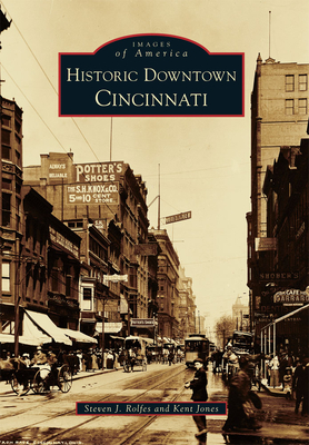 Historic Downtown Cincinnati - Rolfes, Steven J