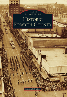 Historic Forsyth County - Bricker, Michael L