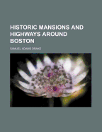 Historic Mansions and Highways Around Boston