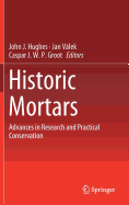 Historic Mortars: Advances in Research and Practical Conservation