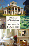 Historic Plantations of Alabama's Black Belt