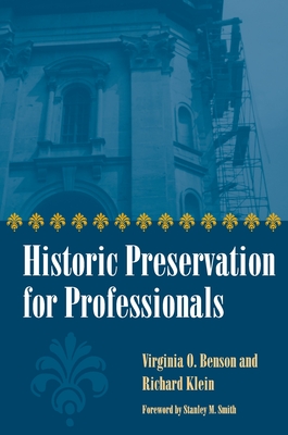 Historic Preservation for Professionals - Benson, and Klein, Richard