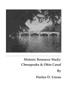 Historic Resource Study: Chesapeake and Ohio Canal