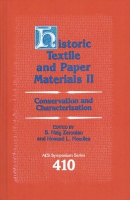 Historic Textile and Paper Materials II: Conservation and Characterization - Zeronian, S Haig (Editor), and Needles, Howard L (Editor)