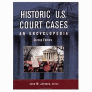 Historic U.S. Court Cases: An Encyclopedia