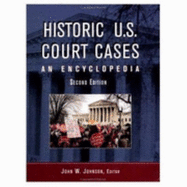 Historic U.S. Court Cases: An Encyclopedia