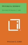 Historical Address: Delivered by William G. Lord