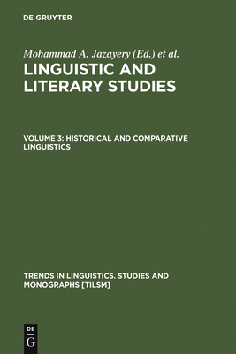 Historical and Comparative Linguistics - Jazayery, Mohammad A. (Editor), and Polom�, Edgar C. (Editor), and Winter, Werner (Editor)
