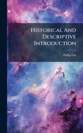 Historical And Descriptive Introduction