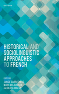 Historical and Sociolinguistic Approaches to French