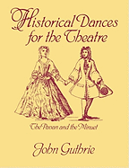 Historical Dances for the Theatre: The Pavan & the Minuet