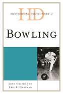 Historical Dictionary of Bowling