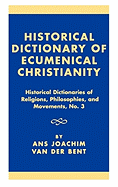 Historical Dictionary of Ecumenical Christianity