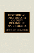 Historical Dictionary of New Religious Movements