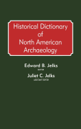 Historical Dictionary of North American Archaeology