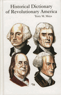 Historical Dictionary of Revolutionary America