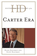 Historical Dictionary of the Carter Era