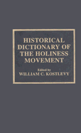 Historical Dictionary of the Holiness Movement