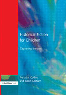 Historical Fiction for Children: Capturing the Past
