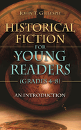 Historical Fiction for Young Readers (Grades 4-8): An Introduction