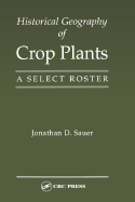 Historical Geography of Crop Plants: A Select Roster