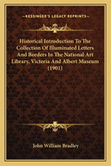 Historical Introduction to the Collection of Illuminated Letters and Borders