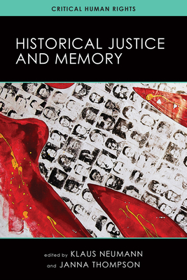 Historical Justice and Memory - Neumann, Klaus (Editor)