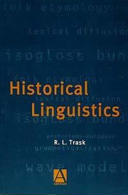 Historical Linguistics - Trask, Larry