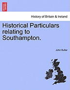 Historical Particulars Relating to Southampton