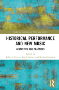 Historical Performance and New Music: Aesthetics and Practices