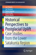 Historical Perspectives to Postglacial Uplift: Case Studies from the Lower Satakunta Region