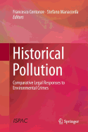 Historical Pollution: Comparative Legal Responses to Environmental Crimes