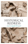 Historical Redress: Must We Pay for the Past?