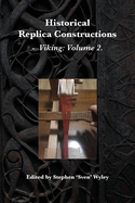 Historical Replica Constructions: Vikings: Volume 2