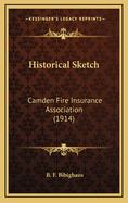 Historical Sketch: Camden Fire Insurance Association (1914)