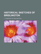 Historical Sketches of Bridlington