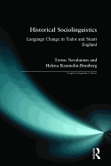 Historical Sociolinguistics: Language Change in Tudor and Stuart England