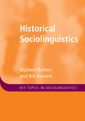 Historical Sociolinguistics - Rutten, Gijsbert, and Vosters, Rik