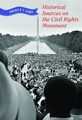 Historical Sources on the Civil Rights Movement - Sebree, Chet'la, and Sirimarco, Elizabeth