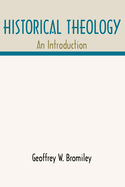 Historical Theology: An Introduction