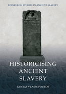 Historicising Ancient Slavery