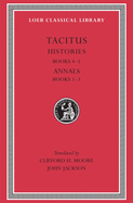 Histories: Books 4-5. Annals: Books 1-3