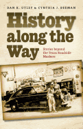 History Along the Way: Stories Beyond the Texas Roadside Markers