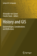 History and GIS: Epistemologies, Considerations and Reflections