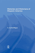History and Historians of Hispanic America