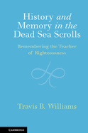 History and Memory in the Dead Sea Scrolls