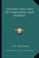 History And Uses Of Limestones And Marbles