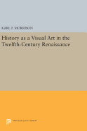 History as a Visual Art in the Twelfth-Century Renaissance