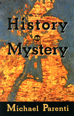 History as Mystery - Parenti, Michael