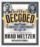 History Decoded: The Ten Greatest Conspiracies of All Time